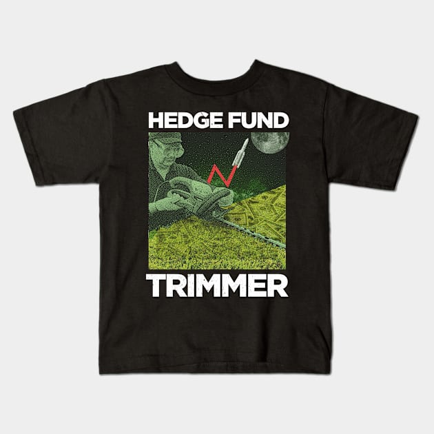 Hedge Fund Trimmer GME wsb funny meme Kids T-Shirt by GriffGraphics